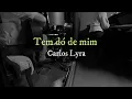 [ Bossa Nova ] Tem dó de mim ~ Carlos Lyra ~