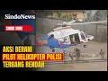 Aksi Berani Pilot Helikopter Polisi Terbang Rendah Saat Salurkan Bantuan Bencana | Sindo Sore |07/12