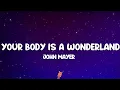 Download Lagu John Mayer - Your Body Is a Wonderland (Lyrics)
