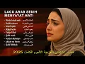 Download Lagu Best Arabic Sad Songs 2025 | Lagu Arab Sedih Menyayat Hati Paling Menyentuh