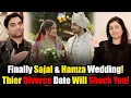 Sajal Ali Hamza Sohail Wedding Will Shock You The Bold Couple Episode 164