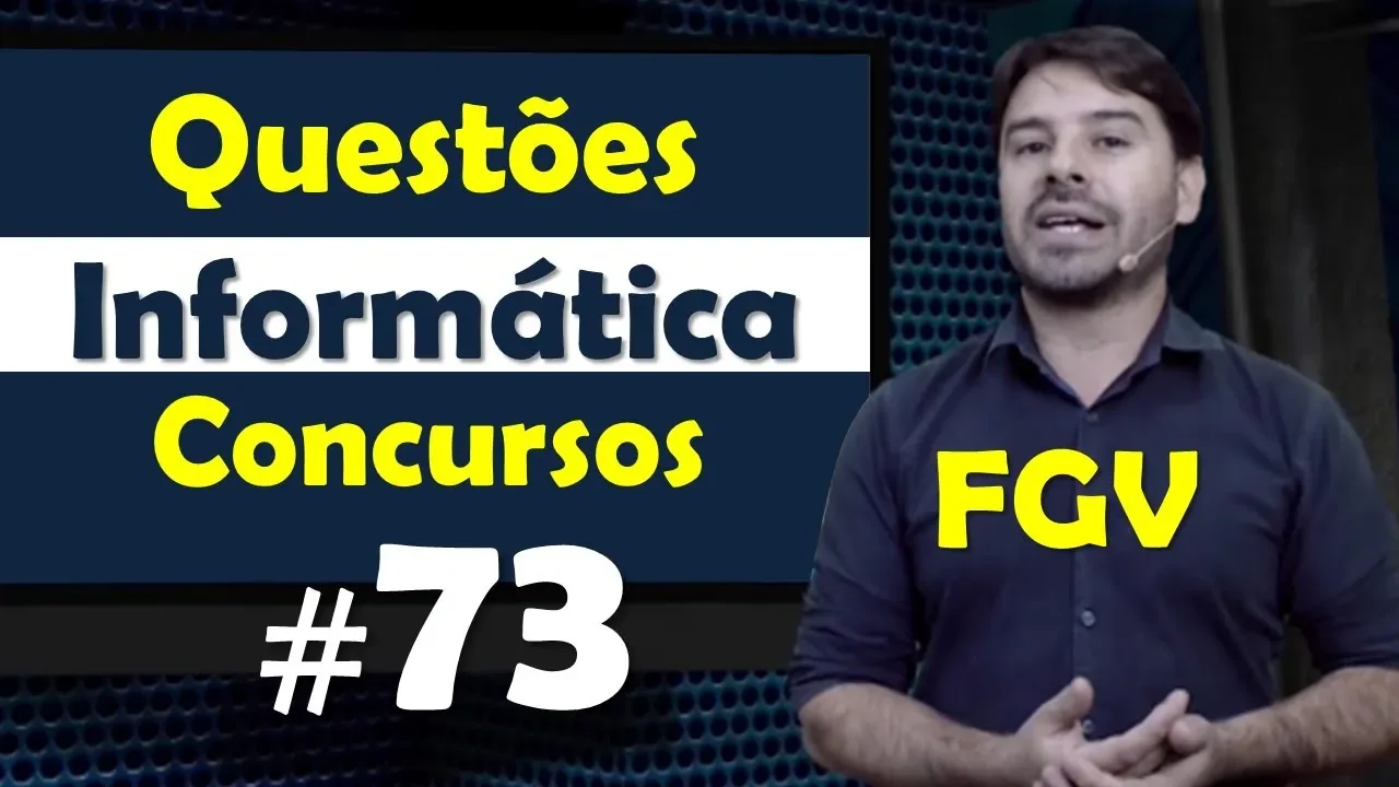 FGV - Questões de Informática para Concursos - Questão 73
