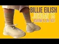 BILLIE ELIISH X AIR JORDAN 15 REVIEW ON FEET ARE THESE WORTH BUYING