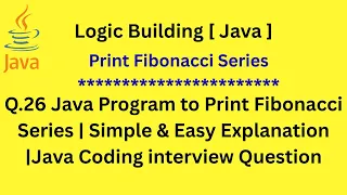 Q 26 Write a Java Program to print Fibonacci series upto n terms