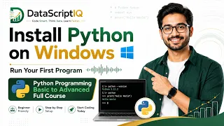 Install Python on Windows Run Your First Program Python Full Course for Beginners DataScriptIQ
