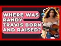 Where Was Randy Travis Born And Raised - The Musician Encyclopedia