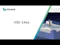 VISI by Hexagon 3 Axis