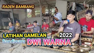 Download Raden Bambang Satria - Edisi Latihan Gamelan Sandiwara Dwi Warna 2022 MP3