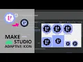 How to make an adaptive icon in Android Studio Tutorial