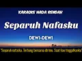 Download Lagu Separuh Nafasku - Dewi Dewi (Karaoke Lower Key Nada Rendah)