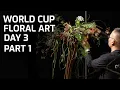 Lagu World Cup Floral Art 2025 - DAY 3 Part 1