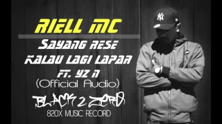 Download RIELL MC- Sayang Rese Kalau Lagi Lapar Ft. YZ N (Official Audio) MP3