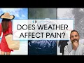 Does the Weather Affect Pain Expert Physio Reviews the Latest Evidence
