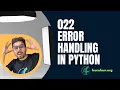 Error handling in Python Python Verse Series with Rishabh IO Python Tutorial 022 Fourofour