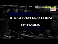 Download Lagu Khusyihan Aur Gham  Ost MANN ( KARAOKE )