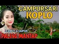 Download Lagu CAMPURSARI KOPLO FULL BASS PALING GAYENG - CAMPURSARI JAWA KOPLO TOMBO KANGEN KANCA LAWAS