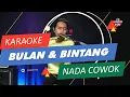 BULAN BINTANG KARAOKE NADA COWOK PRIA