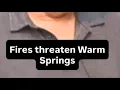 Warm Springs residents under evacuation order for wildfires