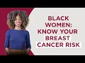 Black Women Know Your Breast Cancer Risk