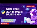 Lecture 42 - Python Exception Handling try except else finally Errors vs Exceptions DVT101