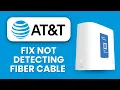 AT T BGW320 Not Detecting Fiber Cable Full Fix Guide