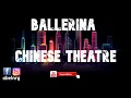 Lagu BALLERINA / CHINESE THEATRE (Rocambole edit)