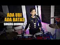 Ada Ubi Ada Batas Singing Drummer by Nur Amira Syahira
