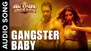 Download Gangster Baby (Uncut Audio Song) | Action Jackson | Sonakshi Sinha \u0026 Manasvi Mamgai MP3
