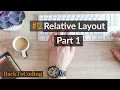 Relative Layout Part 1 How to set layout width and height Adding padding to the layout