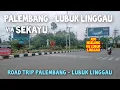 Download Lagu Berapa Jam Sih Trip PALEMBANG - LUBUK LINGGAU Via Sekayu ??? WAJIB NONTON VIDEO INI SAMPAI SELESAI