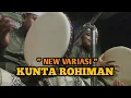 Download Lagu KERAS🔥 Variasi KUNTA ROHIMAN🥵