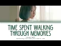 Lagu TAEYEON (태연) - Time Spent Walking Through Memories (기억을 걷는 시간) (Han|Rom|Eng) Lyrics/한국어 가사