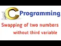 C Program to swap two numbers without using third variable