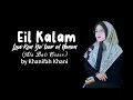 Download Lagu Eil Kalam (Ala Bali Cover) by Khanifah Khani - Lirik dan Terjemahan Bahasa Indonesia