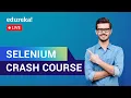 Selenium Crash Course Selenium Tutorial Selenium Training Edureka Selenium Live - 1