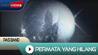 pas band permata yang hilang official music video