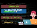 Palindrome Sentence GFG POTD 5 Aug 2025 GeeksforGeeks Today s POTD C Solution Explained