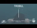 Major League Djz & Abidoza ft Sars & Wurld - Trobul (Amapiano Remix)