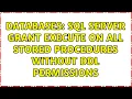 Databases SQL Server Grant execute on all stored procedures without ddl permissions