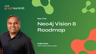 Thumbnail for GraphSummit NYC 25 – Neo4j Vision and Roadmap video