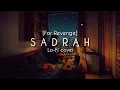 Download Lagu For Revenge - Sadrah (Cover Lo-Fi)