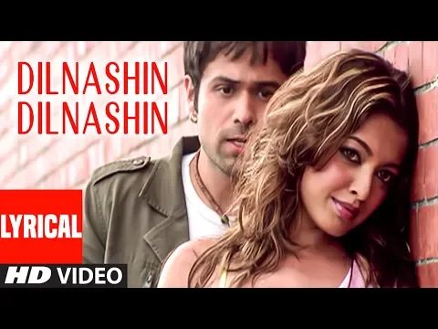 Download MP3 Dilnashin Dilnashin Lyrical Video Song | Aashiq Banaya Aapne | K.K |Himesh|Emraan H,Tanushree,Sonu S