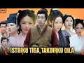 Download Lagu ISTRIKU TIGA TAKDIRKU GILA ,DRAMA CHINA SUB INDO ,KEMBALINYA KE MASA LALU...