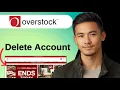 How To Delete Overstock Account