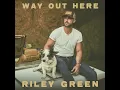 Worst Way - Riley Green