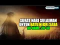 Kisah Doa Nabi Sulaiman Untuk Ratu Negri Saba | Kebaikan Doa