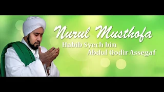 Download Sholawat Nurul Musthofa - Habib Syech bin Abdul Qodir Assegaf + Lirik MP3