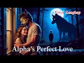 Download Lagu 🐺Alpha Liam Hides His Identity to Love Human Dora... Until a Child Reveals Their Past！#dramapendek