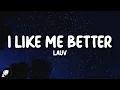 Lauv - I Like Me Better (Lyrics)
