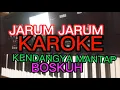 JARUM JARIM KAROKE LIRIK KEDNANYA MANTAP BOSKU